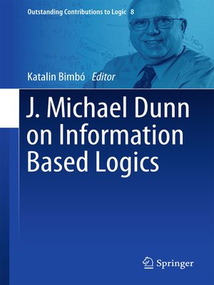 cover image of J. Michael Dunn on Information Based Logics